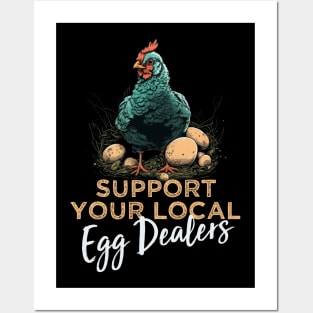 Support Your Local Egg Dealers Funny Farmers Saying Gift Ideas Posters and Art